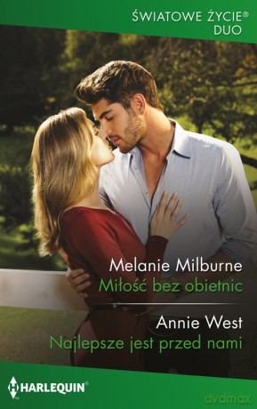Miłość bez obietnic - Melanie Milburne, Anne West [KSIĄŻKA]