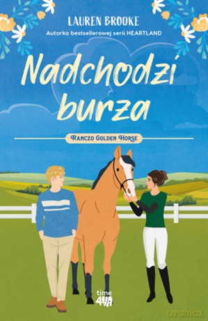 Nadchodzi burza. Ranczo Golden Horse 2 - Lauren Brooke [KSIĄŻKA]