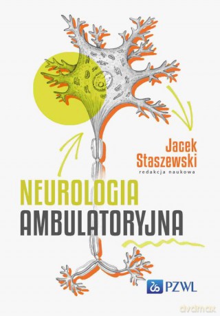 Neurologia ambulatoryjna - Jacek Staszewski [KSIĄŻKA]