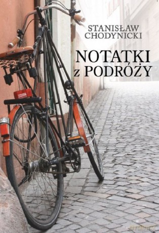 Notatki z podróży - Stanisław Chodynicki [KSIĄŻKA]