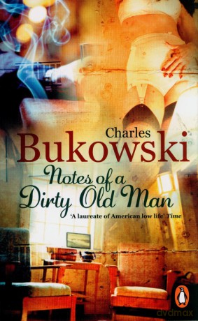 Notes of a Dirty Old Man - Charles Bukowski [KSIĄŻKA]