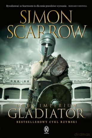 Orły imperium 9. Gladiator - Simon Scarrow [KSIĄŻKA]