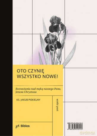 Oto czynię wszystko nowe! - Jakub Piekielny [KSIĄŻKA]