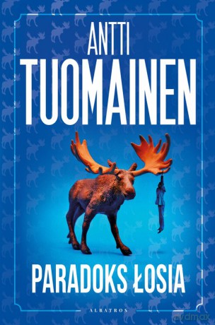 Paradoks łosia - Antti Tuomainen [KSIĄŻKA]