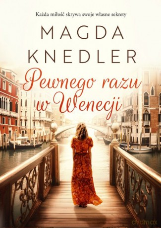 Pewnego razu w Wenecji - Magda Knedler [KSIĄŻKA]