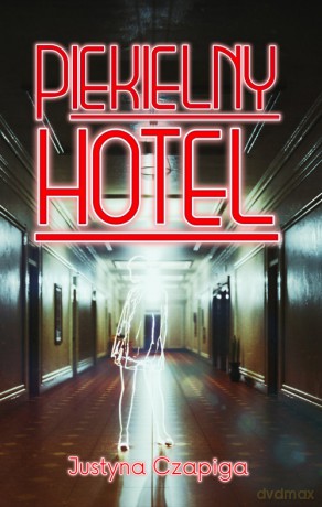 Piekielny hotel - Justyna Czapiga [KSIĄŻKA]