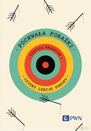 Pochwała porażki - Costica Bradatan [KSIĄŻKA]