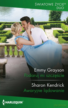 Podaruj mi szczęście - Emmy Grayson, Sharon Kendrick [KSIĄŻKA]