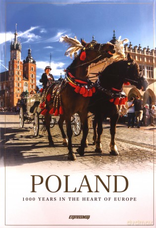 Poland 1000 years in the heart of Europe - Malwina Flaczyńska, Artur Flaczyński [KSIĄŻKA]