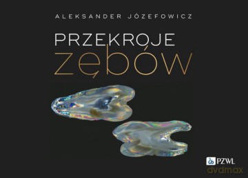 Przekroje zębów - Aleksander Józefowicz [KSIĄŻKA]
