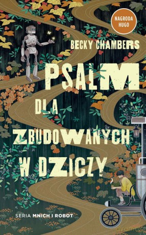 Psalm dla zbudowanych w dziczy - Becky Chambers [KSIĄŻKA]