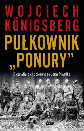 Pułkownik Ponury - Wojciech Konigsberg [KSIĄŻKA]