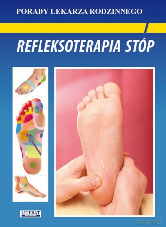Refleksoterapia stóp - Emilia Chojnowska, Justyna Malanowska-Mamrot [KSIĄŻKA]