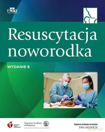 Resuscytacja noworodka [KSIĄŻKA]