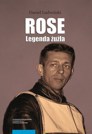Rose Legenda żużla - Daniel Ludwiński [KSIĄŻKA]