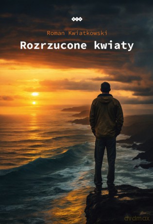 Rozrzucone kwiaty - Roman Kwiatkowski [KSIĄŻKA]