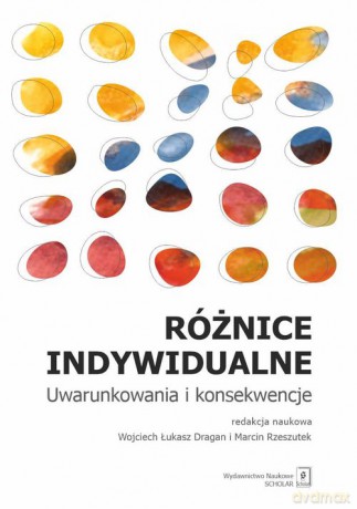 Różnice indywidualne Uwarunkowania i konsekwencje [KSIĄŻKA]