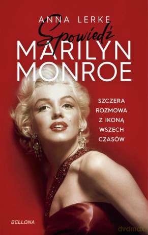 Spowiedź Marilyn Monroe - Anna Lerke [KSIĄŻKA]