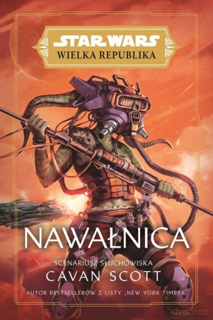 Star Wars Wielka Republika Nawałnica - Cavan Scott [KSIĄŻKA]