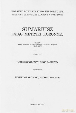 Sumariusz ksiąg metryki koronnej Część V [KSIĄŻKA]