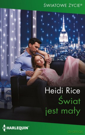 Świat jest mały - Heidi Rice [KSIĄŻKA]
