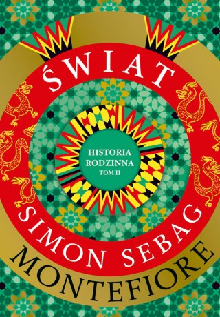 Świat. Historia rodzinna (Tom 2) - Simon Sebag Montefiore [KSIĄŻKA]