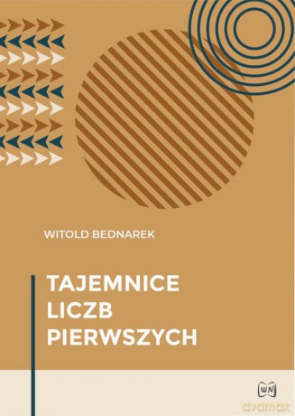 Tajemnice liczb pierwszych - Witold Bednarek [KSIĄŻKA]