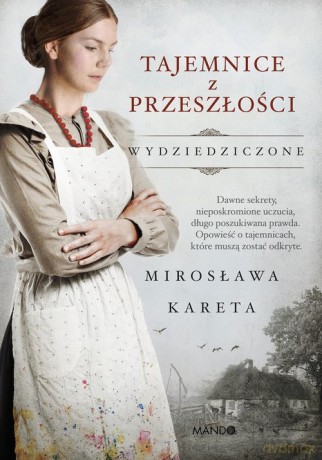 Tajemnice z przeszłości - Mirosława Kareta [KSIĄŻKA]