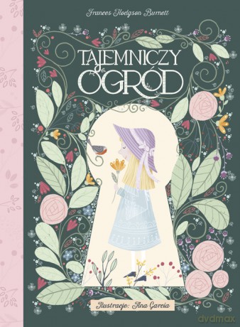 Tajemniczy ogród - Frances Hodgson Burnett [KSIĄŻKA]