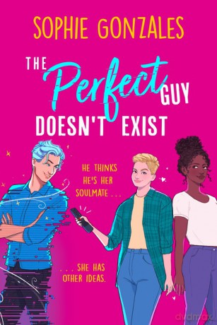 The Perfect Guy Doesn't Exist - Sophie Gonzales [KSIĄŻKA]