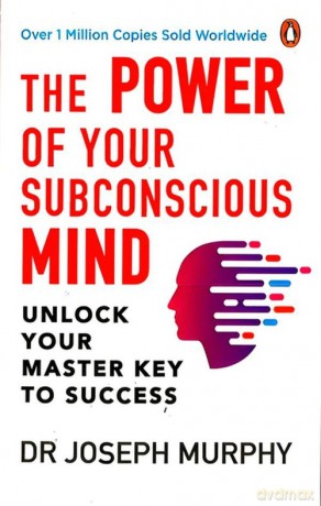 The Power of Your Subconscious Mind - Joseph Murphy [KSIĄŻKA]