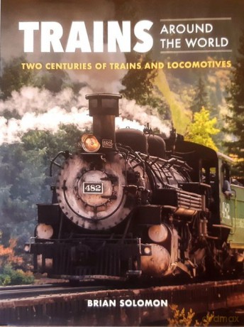 Trains Around the World - Brian Solomon [KSIĄŻKA]