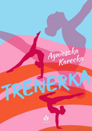 Trenerka - Agnieszka Karecka [KSIĄŻKA]