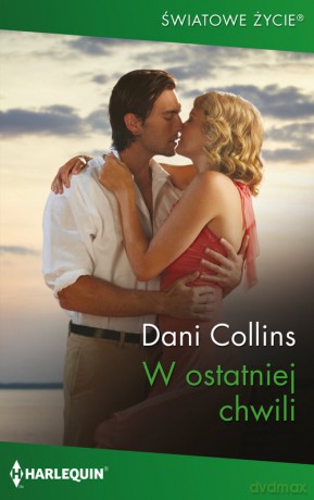 W ostatniej chwili - Dani Collins [KSIĄŻKA]