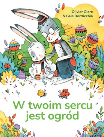 W twoim sercu jest ogród - Olivier Clerc [KSIĄŻKA]