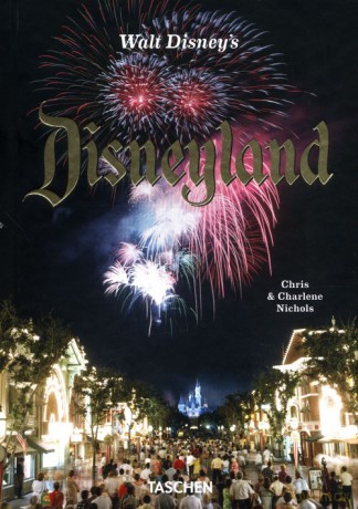 Walt Disney's Disneyland - Chris Nichols, Charlene Nichols [KSIĄŻKA]