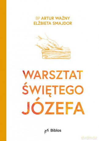 Warsztat św. Józefa - Artur Ważny [KSIĄŻKA]