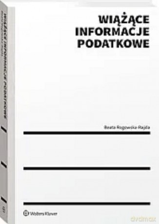 Wiążące informacje podatkowe - Beata Rogowska-Rajda [KSIĄŻKA]
