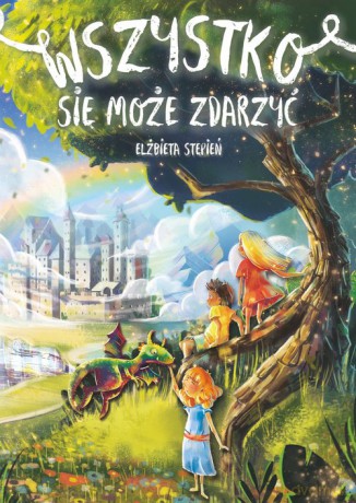 Wszystko się może zdarzyć - Elżbieta Stępień [KSIĄŻKA]