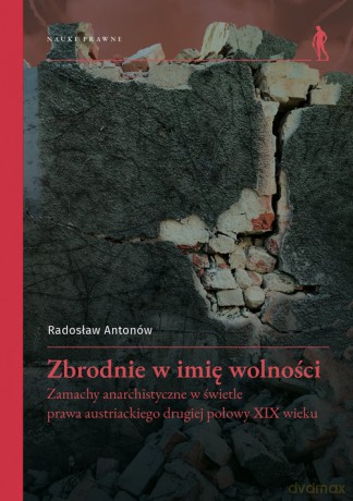 Zbrodnie w imię wolności - Radosław Antonów [KSIĄŻKA]