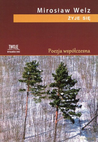 Żyje się - Mirosław Welz [KSIĄŻKA]