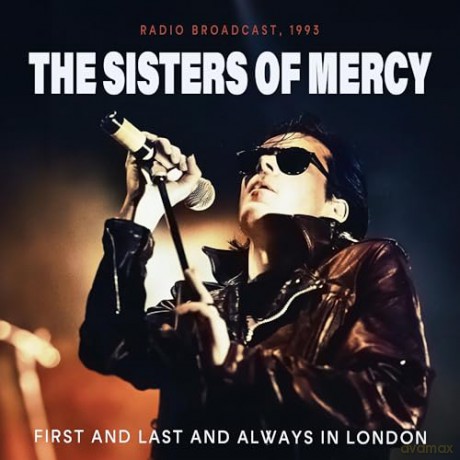 The Sisters of Mercy: First And Last And Always In London  [CD]