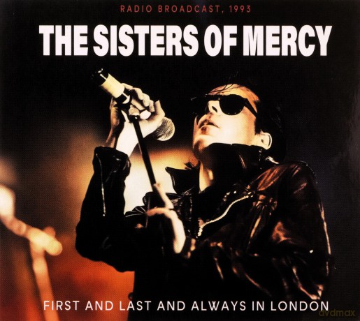 The Sisters of Mercy: First And Last And Always In London  [CD]