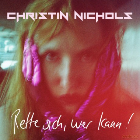 Christin Nichols: Rette sich, wer kann! [Winyl]