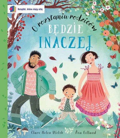 Będzie inaczej. O rozstaniu rodziców. Książki, które dają siłę - Clare Helen Welsh [KSIĄŻKA]