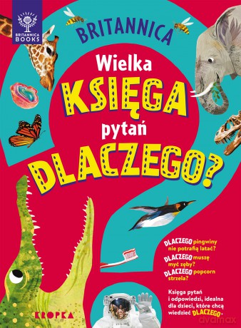 Britannica. Wielka księga pytań dlaczego - Sally Symes [KSIĄŻKA]