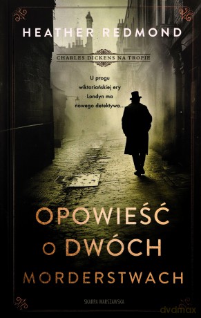 Charles Dickens na tropie. Opowieść o dwóch morderstwach - Heather Redmond [KSIĄŻKA]