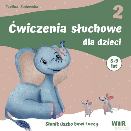 Ćwiczenia słuchowe dla dzieci część 2 - Paulina Sadowska [KSIĄŻKA]