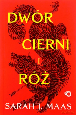 Dwór cierni i róż (Tom 1) - Sarah J. Maas [KSIĄŻKA]