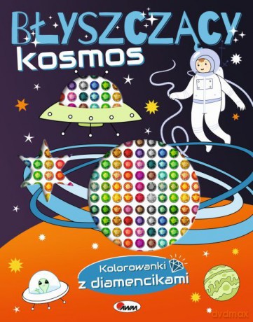 Kolorowanki z diamencikami Błyszczący kosmos [KSIĄŻKA]